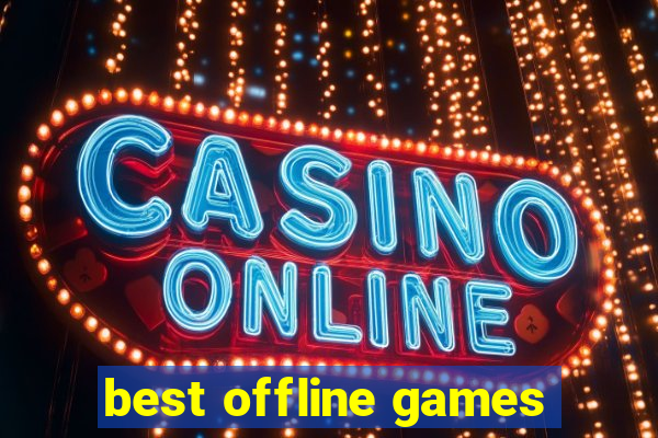 best offline games